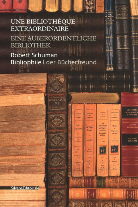 Kniha Une bibliothèque extraordinaire - Robert Schuman bibliophile Hoch