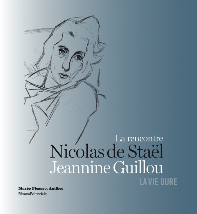 Könyv La rencontre, Nicolas de Staël Jeannine Guillou - la vie dure Staël