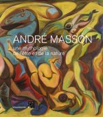 Könyv André Masson, Une mythologie de l'être et de la nature Nathalie Gallissot
