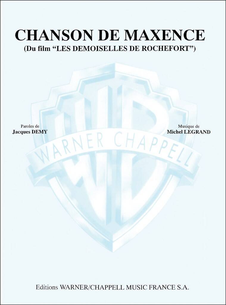 Buch MICHEL LEGRAND: CHANSON DE MAXENCE (DU FILM LES DEMOISELLES DE ROCHEFORT) LEGRAND