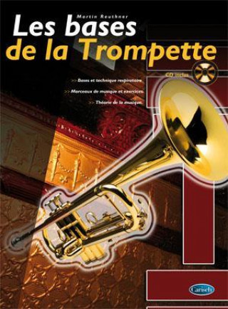 Buch BASES DE LA TROMPETTE (LES) TROMPETTE+CD REUTHNER