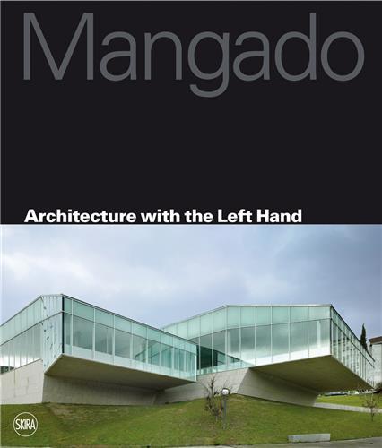 Knjiga Francisco Mangado Left-handed Architecture (parution annulee) /anglais FIORELLI FRANCESCA