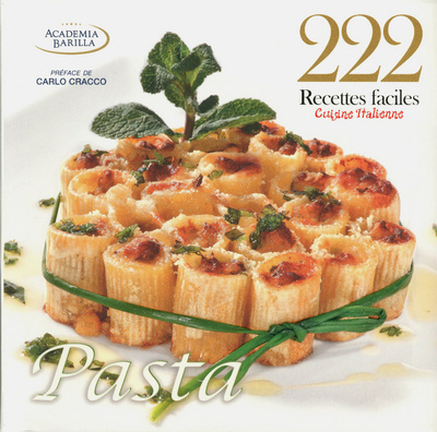 Könyv 222 recettes faciles - Cuisine italienne - Pasta Academia barilla