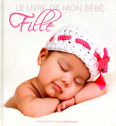 Kniha Le livre de mon bébé -fille- Elle Mendenhall