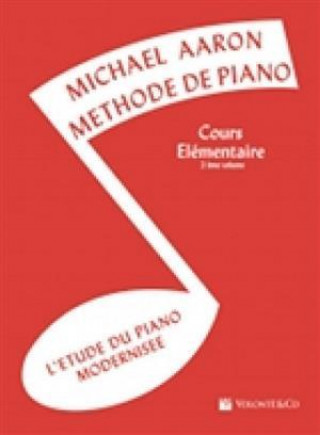 Kniha MICHAEL AARON : METHODE DE PIANO - COURS ELEMENTAIRE 2EME VOLUME MICHAEL AARON