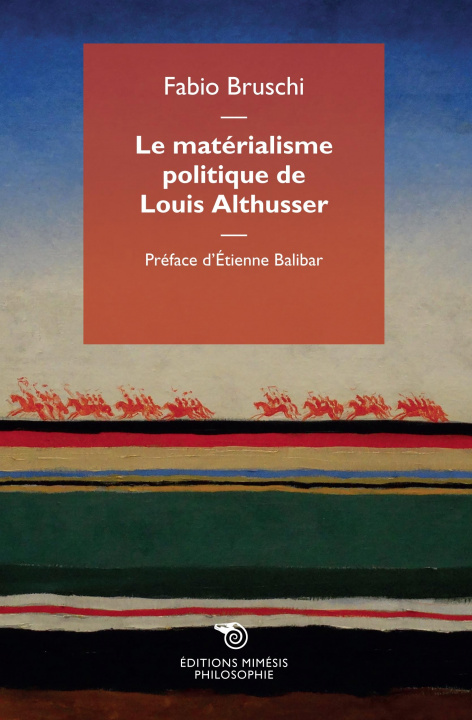 Kniha Le matérialisme politique de Louis Althusser Bruschi