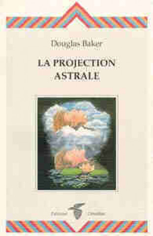 Knjiga Projection astrale Baker