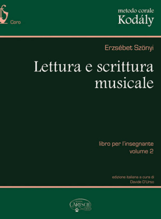 Buch METODO CORALE KODALY: LETTURA E SCRITTURA MUSICALE, LIBRO PER L INSEGNANTE - VOLUME 2 LIVRE SUR LA M SZONYI