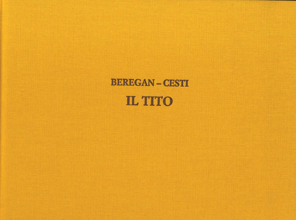 Knjiga IL TITO NICOLO BEREGAN