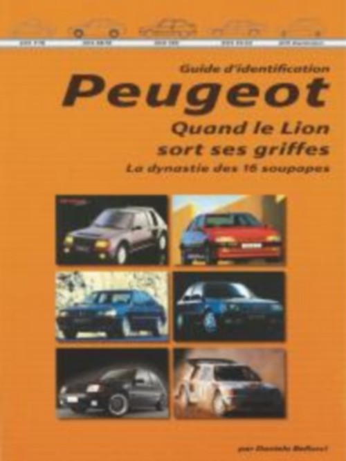 Kniha Guide d'identification Peugeot. Quand le lion sort ses griffes La dynastie des 16 soupapes 2e partie bellucci