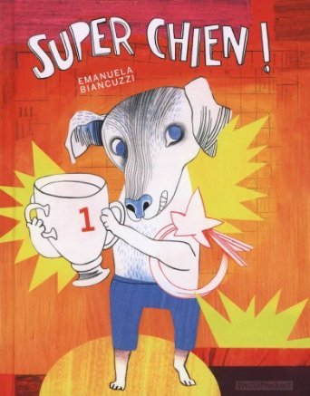 Book Super chien ! Biancuzzi