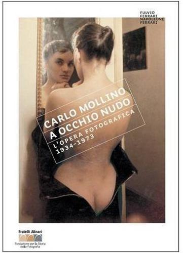 Kniha Carlo Mollino with a Naked Eye Photographs 1934-1973 /anglais MOLLINO CARLO