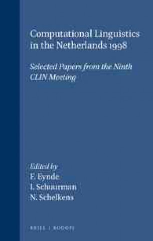 Book COMPUTATIONAL LINGUISTICS IN THE NETHERLANDS 1998. SELECTED PAPERS FROM THE NINTH CLIN MEETING 