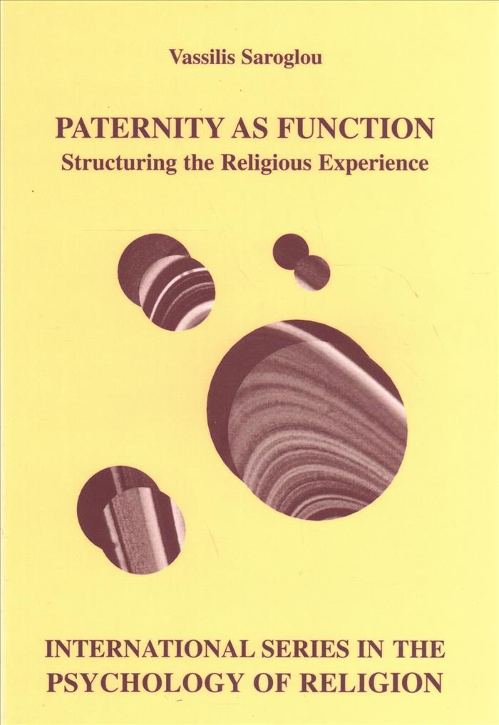 Knjiga PATERNITY AS FUNCTION. STRUCTURING THE RELIGIOUS EXPERIENCE SAROGLOU VASSILIS
