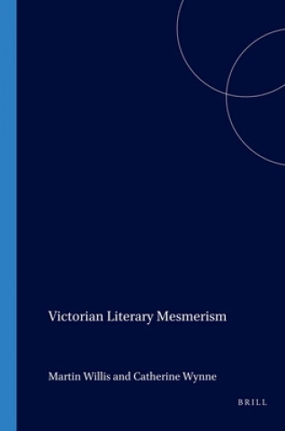 Knjiga VICTORIAN LITERARY MESMERISM. Martin Willis