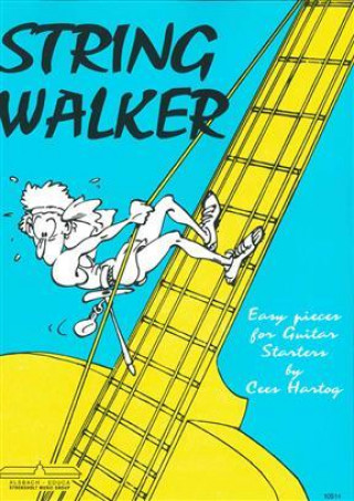 Könyv CEES HARTOG : STRING WALKER  EASY PIECES FOR GUITAR STARTERS CEES HARTOG