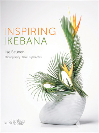 Kniha Inspiring Ikebana Ilse  Beunen