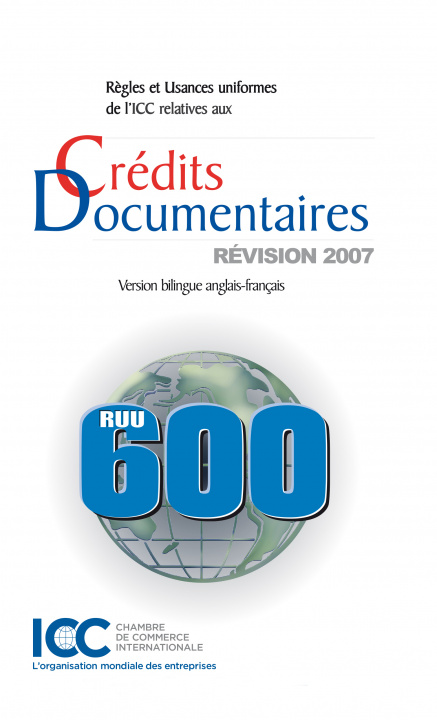 Livre RUU600 - Règles et Usances uniformes de l'ICC relatives aux Crédits Documentaires Publication