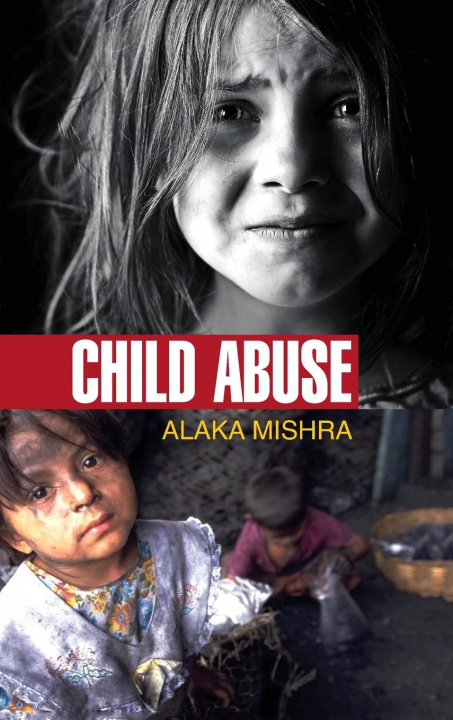 Knjiga Child Abuse Alaka Mishra