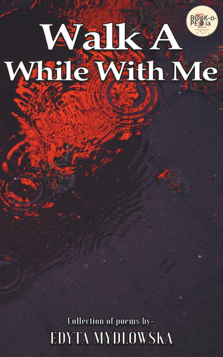 Boek Walk a While with Me Edyta Mydlowska