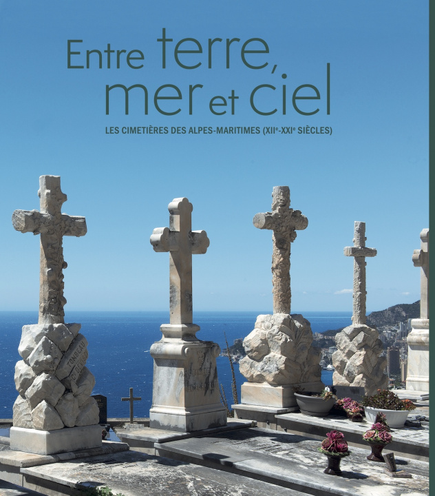 Kniha Entre terre, mer et ciel Archives départementales des Alpes-Maritimes