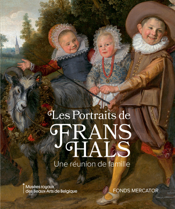 Kniha Les portraits de Frans Hals. Une réunion de famille DE BELIE LIESBETH/W. NICHOLS LAWRENCE /BIESBOER PIETER