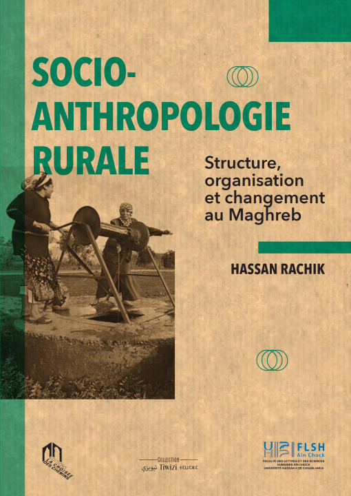 Kniha Socio-Anthropologie rurale , structure, organisation et changement du Maghreb HASSAN RACHIK
