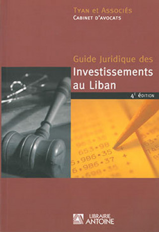 Buch Guide Juridique des Investissements au Liban TYAN ET ASSOCIES