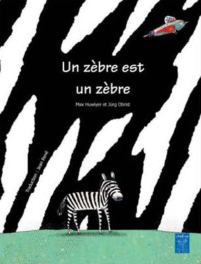 Книга UN ZEBRE EST UN ZEBRE HUWYLER