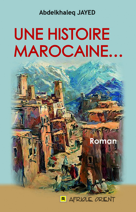 Knjiga Une histoire marocaine ... JAYED ABDELKHALEQ