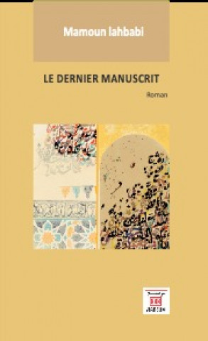Knjiga LE DERNIER MANUSCRIT LAHABI
