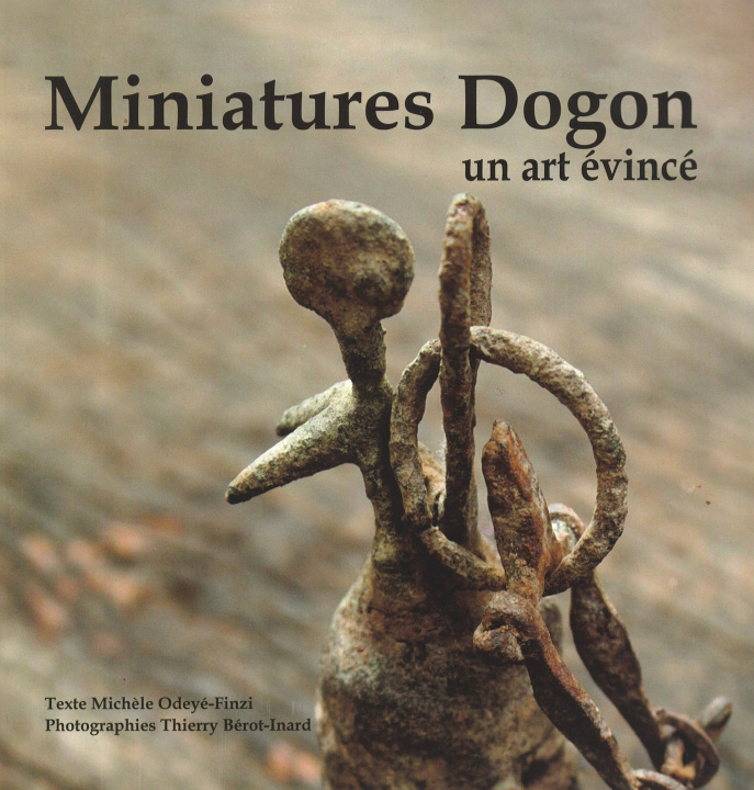 Könyv Miniatures Dogon, un art évincé Odéyé-Finzi