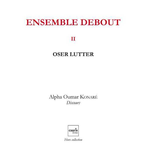 Knjiga Ensemble Debout V2 - Oser Lutter Konaré Alpha Oumar