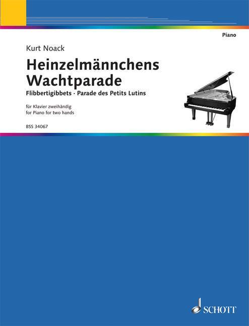 Tiskovina HEINZELMANNCHENS WACHTPARADE PIANO KURT NOACK