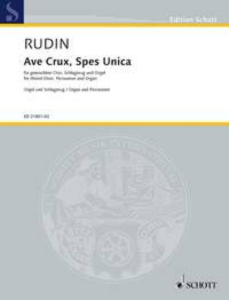 Knjiga AVE CRUX, SPES UNICA OP. 67 -ENSEMBLE DE PARTITIONS ROLF RUDIN