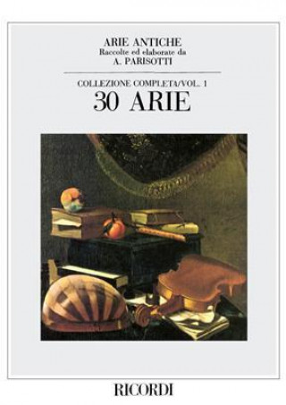 Knjiga ARIE ANTICHE : 30 ARIE VOL. 1 A. PARISOTTI