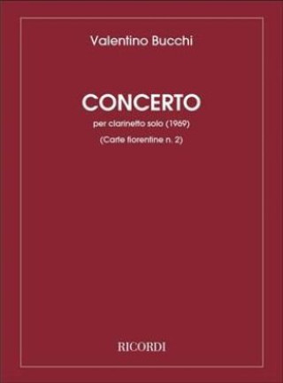 Drucksachen CONCERTO PER CLARINETTO SOLO CLARINETTE VALENTINO BUCCHI