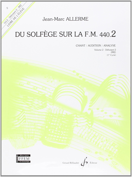 Книга DU SOLFEGE SUR LA F.M. 440.2 - LECTURE/RYTHME - ELEVE ALLERME JEAN-MARC