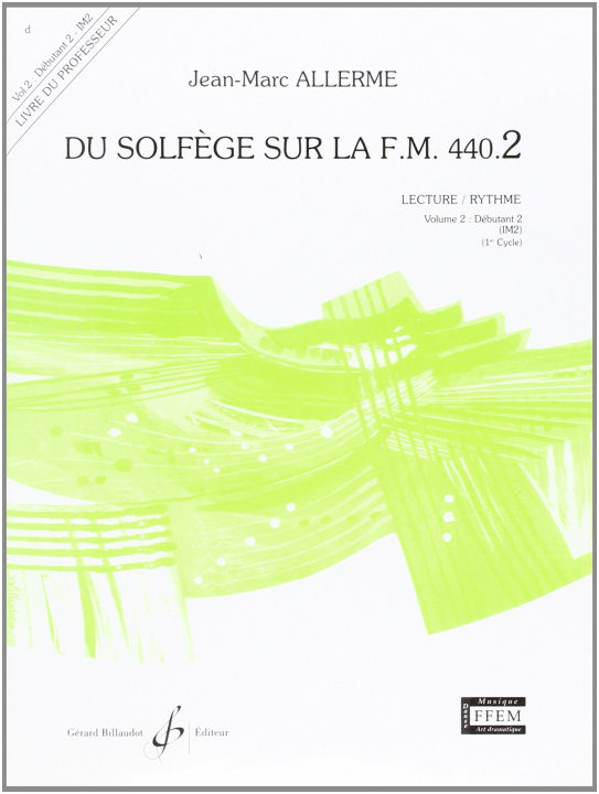 Книга DU SOLFEGE SUR LA F.M. 440.2 - LECTURE/RYTHME - PROFESSEUR ALLERME JEAN-MARC