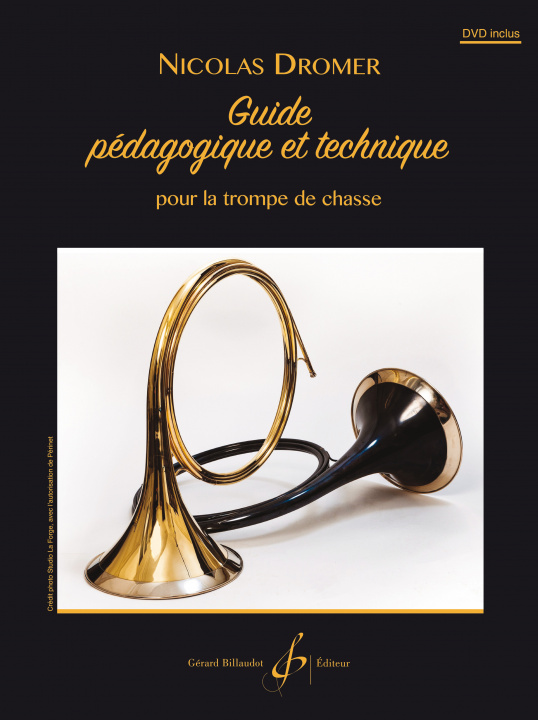 Könyv GUIDE PEDAGOGIQUE ET TECHNIQUE POUR LA TROMPE DE CHASSE DROMER NICOLAS