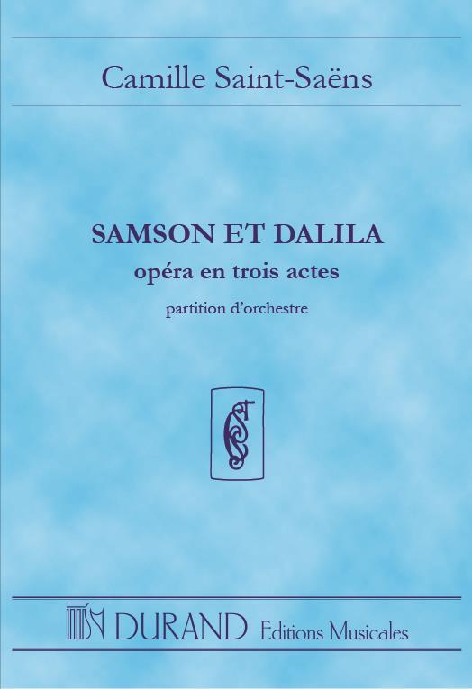 Carte CAMILLE SAINT-SAENS :  SAMSON ET DALILA - OPERA - CONDUCTEUR DE POCHE CAMILLE SAINT-SAENS