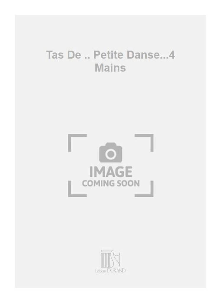 Knjiga TAS DE .. PETITE DANSE...4 MAINS  PIANO ANDRE CAPLET