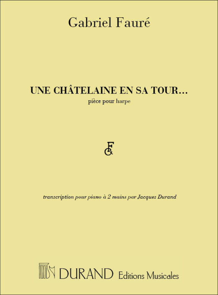 Carte CHATELAINE EN SA TOUR PIANO  PIANO GABRIEL FAURE