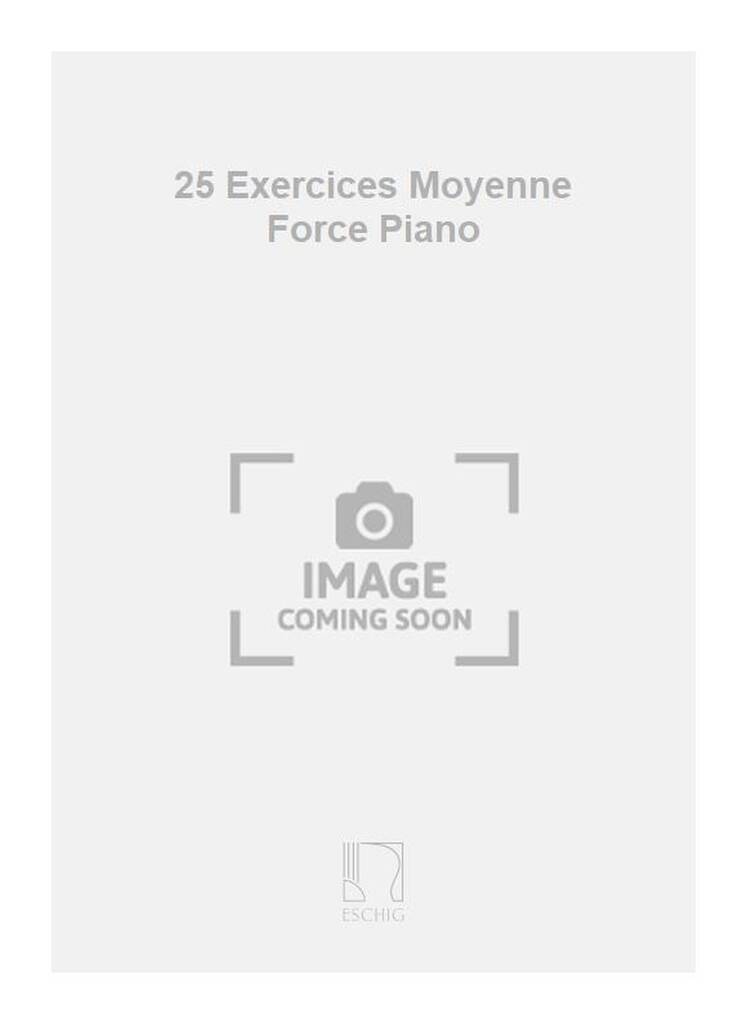 Buch 25 EXERCICES MOYENNE FORCE PIANO  PIANO LOUIS BENOIT