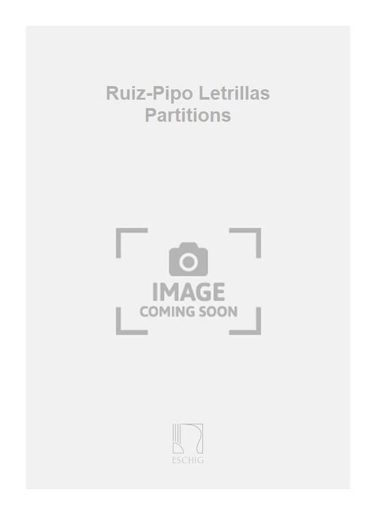 Knjiga RUIZ-PIPO LETRILLAS PARTITIONS  MUSIQUE D'ENSEMBLE ANTONIO RUIZ-PIPO
