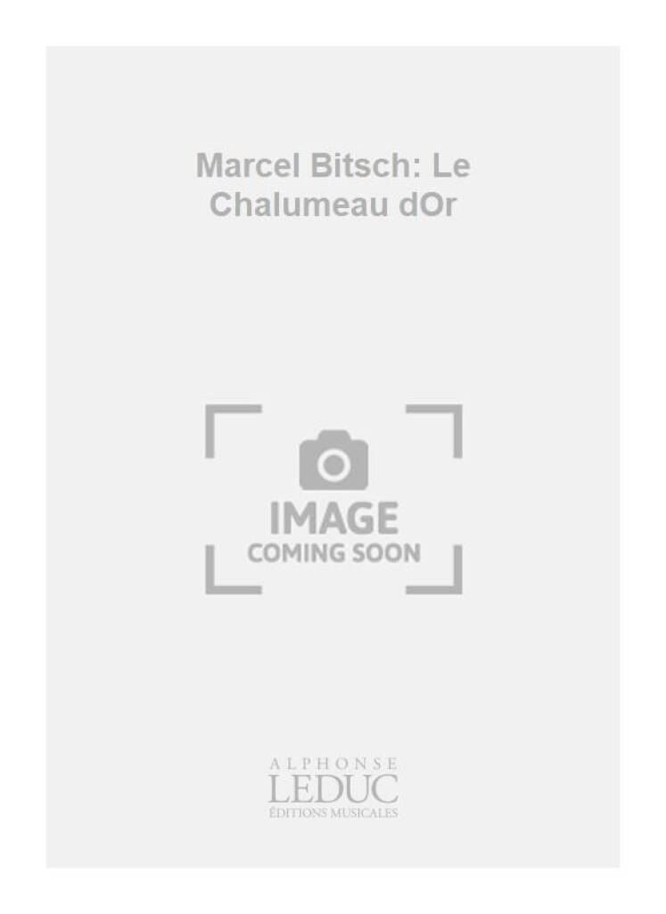 Book MARCEL BITSCH: LE CHALUMEAU D'OR (PIANO SOLO) PIANO BITSCH