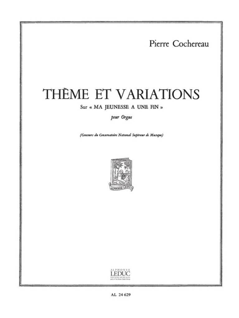 Kniha PIERRE COCHEREAU: THEME ET VARIATIONS SUR 'MA JEUNESSE A UNE FIN' (ORGAN) COCHEREAU