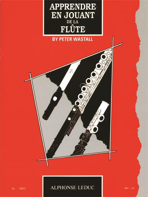 Knjiga PETER WASTALL - APPRENDRE EN JOUANT DE LA FLUTE WASTALL