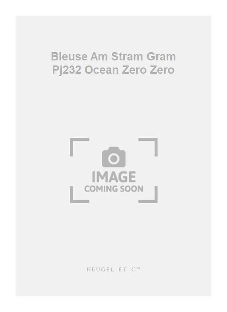 Βιβλίο BLEUSE AM STRAM GRAM PJ232 OCEAN ZERO ZERO VOICE & INSTRUMENTS BOOK BLEUSE