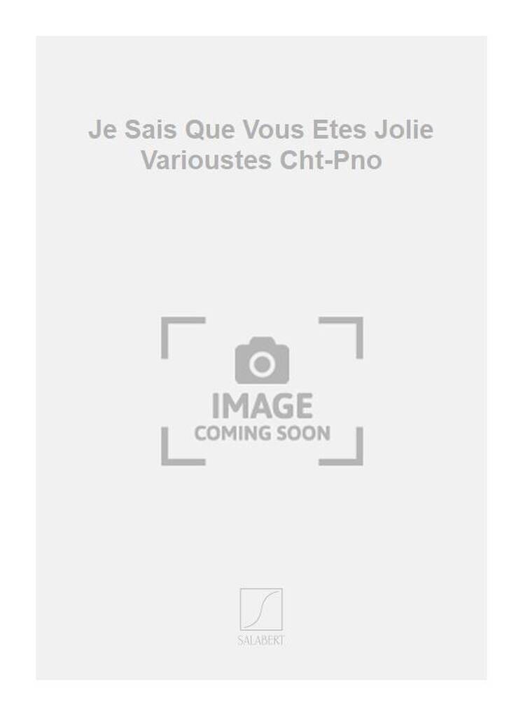Book JE SAIS QUE VOUS ETES JOLIE VARIOUSTES CHT-PNO  CHANT HENRI CHRISTINU